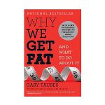 Why We Get Fat Book Cover